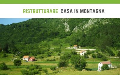 Ristrutturare casa in montagna: fra tradizione e innovazione